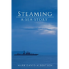 Steaming: A Sea Story - Paperback