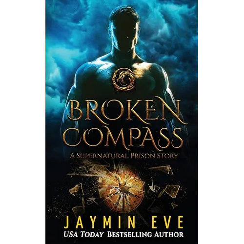 Broken Compass: Supernatural Prison Story 1 - Paperback