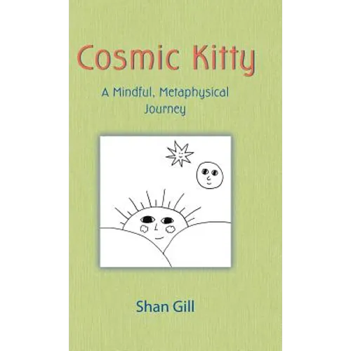 Cosmic Kitty: A Mindful, Metaphysical Journey - Hardcover