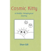 Cosmic Kitty: A Mindful, Metaphysical Journey - Hardcover