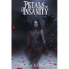 Petals of Insanity - Paperback