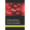 Culinary dictionary for hemochromatosis: Food encyclopedia - Paperback