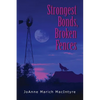 Strongest Bonds, Broken Fences - Paperback