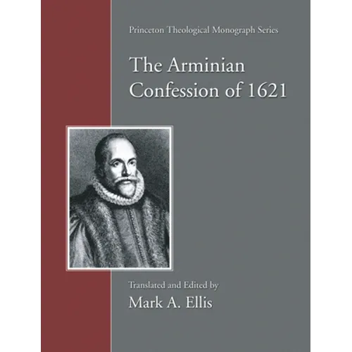 Arminian Confession of 1621 - Paperback