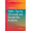 1000+ Tips for Life Inside and Outside the Academy - Paperback