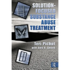Solution-Focused Substance Abuse Treatment - Paperback