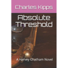 Absolute Threshold: A Harvey Chatham Novel - Paperback