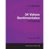 34 Valses Sentimentales - D.779 (Op.50) - For Solo Piano (1825) - Paperback