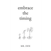 Embrace The Timing - Paperback
