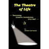 The Theatre of Life: Exercising Creative Jurisdiction Over Self - Paperback