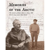 Memories of the Arctic: The memoirs of Father Robert Le Meur, OMI, from his days in the "Great North" - Paperback