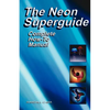 The Neon Superguide Complete How-To Manual - Paperback