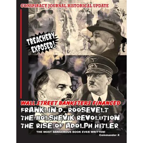 Wall Street Banksters Financed Roosevelt, Bolshevik Revolution and: The Most Dangerous Book Ever Written - Paperback