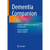Dementia Companion: Guide for Additional Caregivers in Nursing Care - Paperback