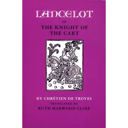 Lancelot; Or, the Knight of the Cart - Paperback