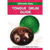 Ultimate Easy Tongue Drum Guide: Even if you've never played music before - Paperback