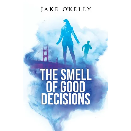 The Smell of Good Decisions - Paperback