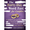 The Forty-Day Word Fast for Couples: A Spiritual Journey to Eliminate Toxic Words from Your Marriage - Paperback