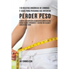 110 Recetas Orgánicas de Comidas Y Jugos Para Personas Que Intentan Perder Peso: Alimente A Su Cuerpo Con Los Ingredientes Correctos Para Quemar Calor - Paperback
