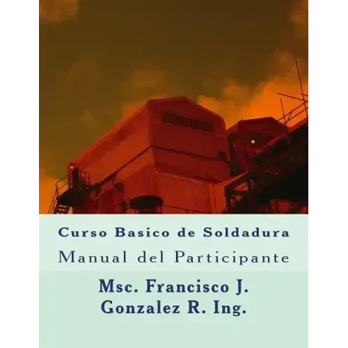Curso Basico de Soldadura: Manual del Participante - Paperback