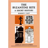 The Byzantine Rite: A Short History - Paperback
