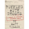 Running With Ghosts: A Memoir of Surviving Childhood Cancer - Paperback