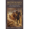 British Women of the Eastern Front: War, Writing and Experience in Serbia and Russia, 1914-20 - Paperback
