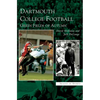 Dartmouth College Football: Green Fields of Autumn - Hardcover