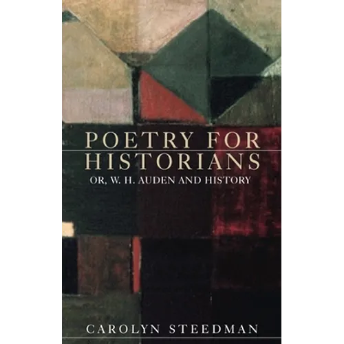 Poetry for Historians: Or, W. H. Auden and History - Paperback