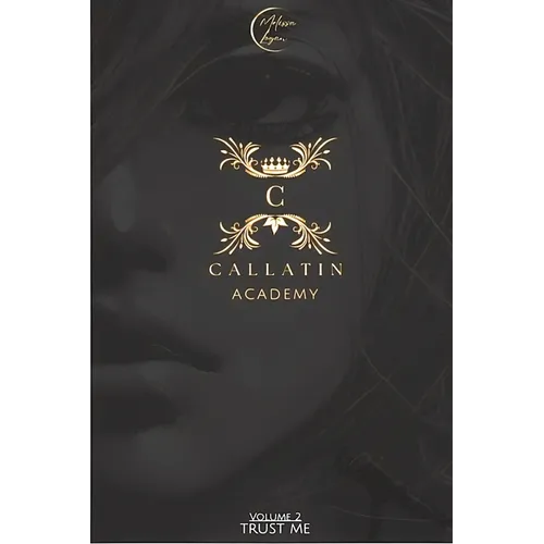 Callatin Academy #2: Trust Me - Paperback