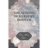 The Making Of Herbert Hoover - Paperback