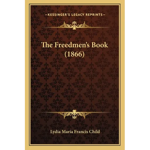 The Freedmen's Book (1866) - Paperback