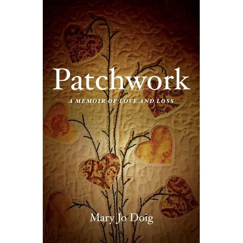 Patchwork: A Memoir of Love and Loss - Paperback