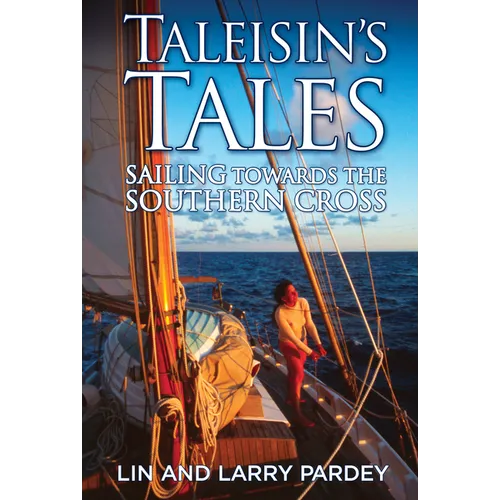 Taleisin's Tales: Sailing Towards the Southern Cross - Paperback