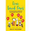 Dear Loved Ones: An Honest Guide to Helping the Special Needs Family You Love - Paperback