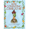 How Counting Came to Be - Hardcover