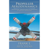 Propeller Aerodynamics - Paperback