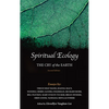 Spiritual Ecology: The Cry of the Earth - Paperback