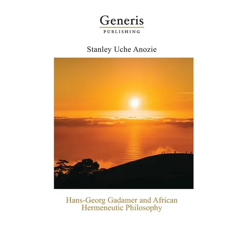 Hans-Georg Gadamer and African Hermeneutic Philosophy - Paperback