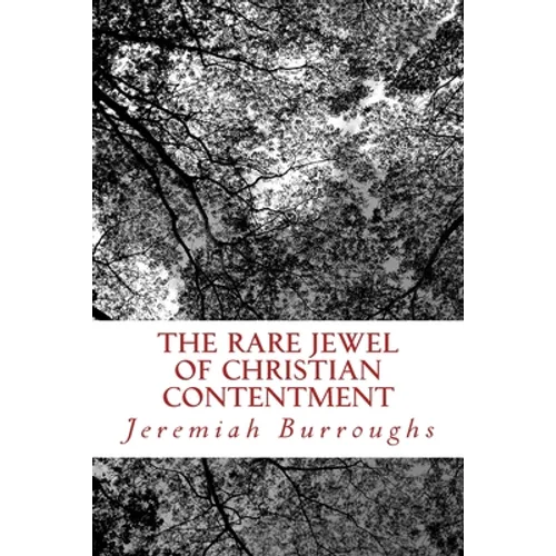 The Rare Jewel Of Christian Contentment - Paperback