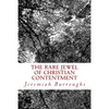 The Rare Jewel Of Christian Contentment - Paperback