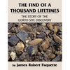 The Find of a Thousand Lifetimes: The Story of the Gorto Site Discovery - Paperback
