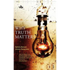 Why Truth Matters - Hardcover