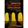 Infinity of Zeitgeist Doppelgängers - Paperback