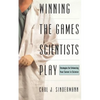Winning the Games Scientists Play - Paperback