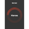 Keras: Your simple guide - Paperback