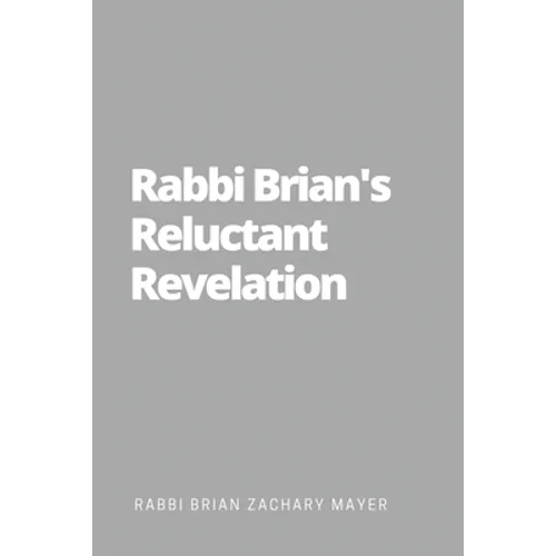 Rabbi Brian's Reluctant Revelation - Paperback