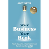 Your Business, Your Book: How to plan, write, and promote the book that puts you in the spotlight - Paperback
