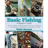 Basic Fishing: A Beginner's Guide - Paperback