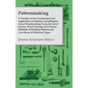 Patternmaking - A Treatise on the Construction and Application of Patterns, Including the Use of Woodworking Tools, the Art of Joinery, Wood Turning, - Paperback